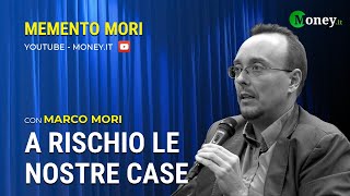 A RISCHIO LE NOSTRE CASE - MARCO MORI - Memento Mori
