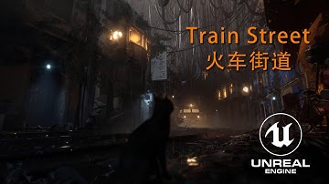 Train Street UE5 Unreal Challenge Better Light Than Never