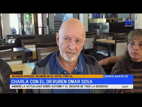 Neurodiversidad  Reunión en el Hotel Portal  Charla con el Dr Ruben Omar Sosa  Abordó la actualidad