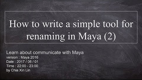 How to write a simple tool for renaming in Maya [Part 9]