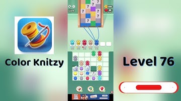 Color Knitzy Level 76 Walkthrough | Step-by-Step Guide 🧶✨ | SolutionGuruji