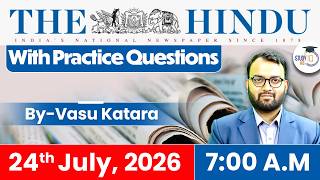 The Hindu Newspaper Analysis Today | 24 JULY 2026 | UPSC Current Affairs | Hindu Editorial | StudyIQ