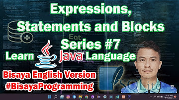 Learn Java Language Series #7 - Java Expressions, Statements and Blocks - Bisaya Programming