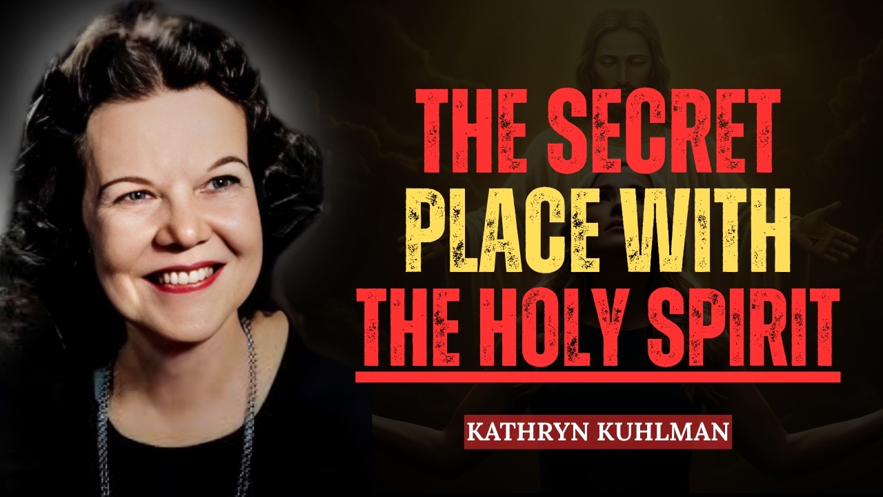 The Secret Place with the Holy Spirit | Kathryn Kuhlman Sermon