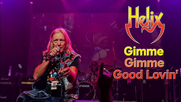 Helix - Gimme Gimme Good Lovin