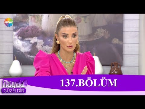 Hayat Güzeldir 137. Bölüm