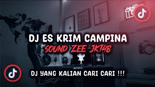 DJ ES KRIM CAMPINA SOUND ZEE JKT48 VIRAL TIKTOK TERBARU 2023 !!!