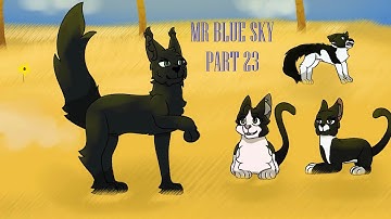 【 Mr Blue Sky, Warriors Pet MAP 】 Part 23