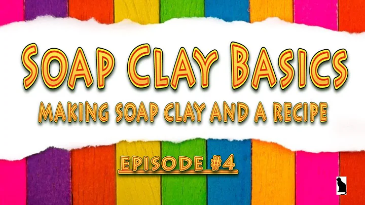 Making CP SOAP CLAY & RECIPE
