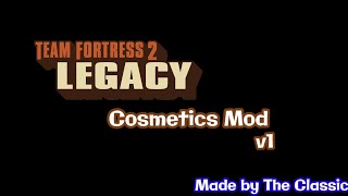Cosmetics Mod V1 Team Fortress 2 Reclic Mod It Is Now Available For Free