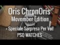 Oris ChronOris Movember Edition + SORPRESA ! PSQ WATCHES