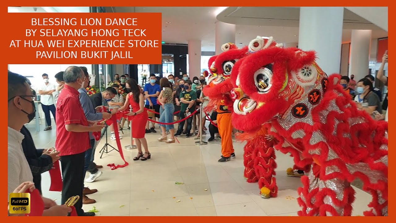 Blessing lion dance by Selayang HongTeck(雪州士拉央弘德体育会),  HuaWei Experience Store, Pavilion Bukit Jalil