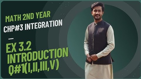 Fsc math part 2 chapter 3| Exercise 3.2 integration |12th math 3.2 question 1(I,ii,iii,v)| 2nd year 