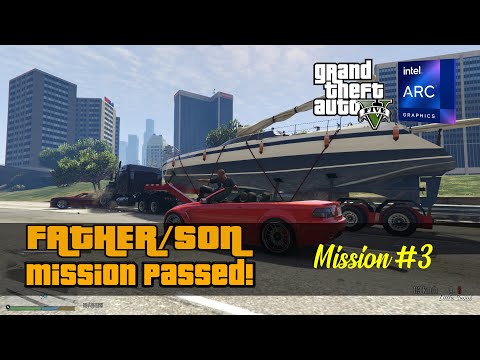 GTA V | Mission 3 | Father/Son | ARC A750 Gameplay | No Commentary