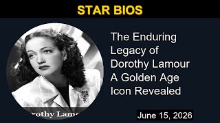 The Enduring Legacy of Dorothy Lamour A Golden Age Icon Revealed | Star Bios