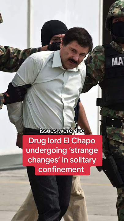 Drug lord El Chapo undergoing 'strange and worrying changes' in solitary confinement #themirror