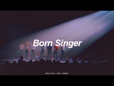 Born Singer | Bts English Lyrics