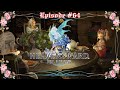 Episode #64 - FFXIV - Heavensward - Emmanellain - MSQ