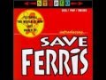 Sorry My Friend - Save Ferris