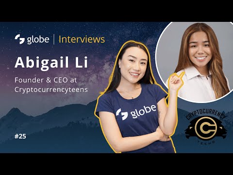 Globe Interview #25 - Cryptocurrencyteens Abigail Li