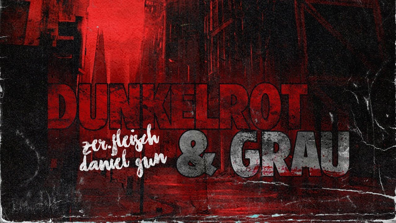 Daniel Gun x Zer.Fleisch - Dunkelrot & Grau Prod. Phizto