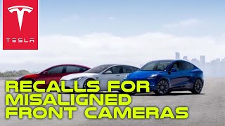Tesla Recalls For Misaligned Front Cameras