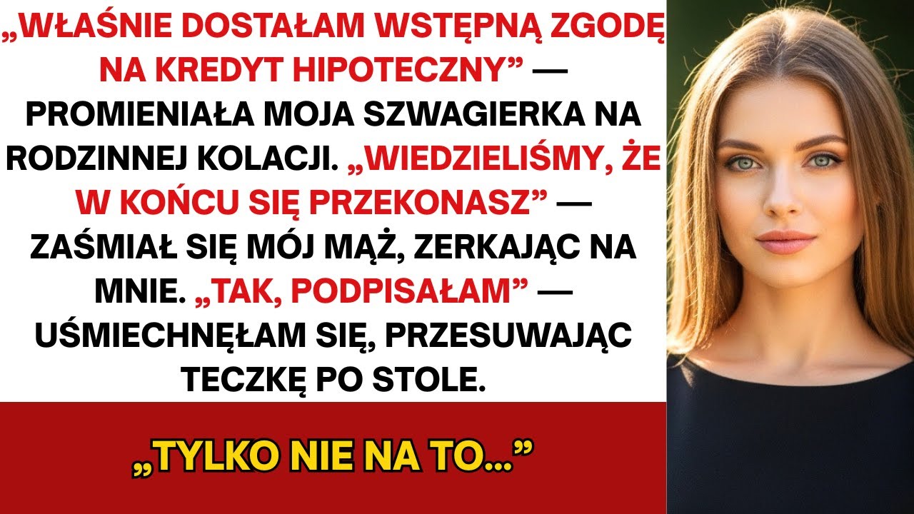 Gdy mąż i teściowie chcieli zrobić ze mnie współkredytobiorcę, dałam im lekcję, której nie zapomną