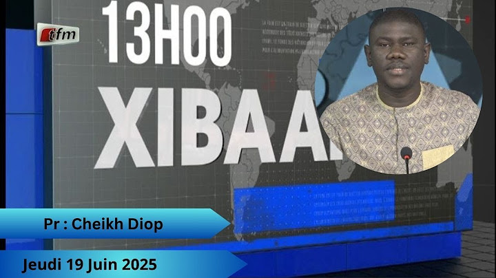 🚨🚨TFM LIVE : Xibaar Yi 13H - 19 Juin 2025 - Pr : Cheikh Diop