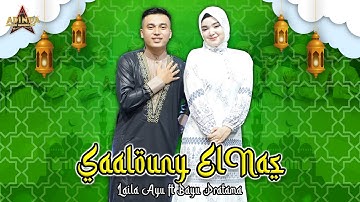 SAALOUNY EL NAS - COVER BY BAYU PRATAMA FT LAILA AYU_ AFC ADINDA MUSIK