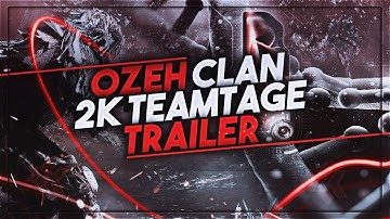 OzeH 2K TeamTage Trailer By OzeH ASP