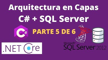 Tutorial: Proyecto en Capas en C# y SQL Server Parte 5 de 6