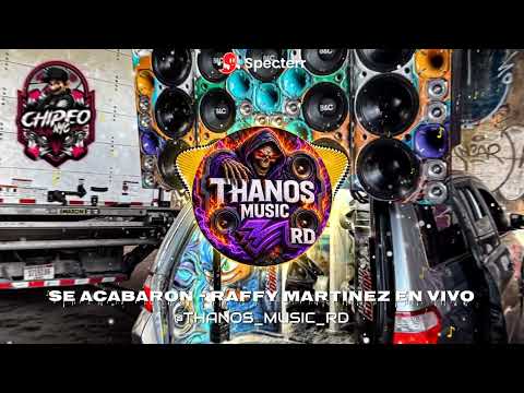 SE ACABARON RAFFY MARTINEZ - EN VIVO (PARA MUSICOLOGOS CALIDAD HQ)