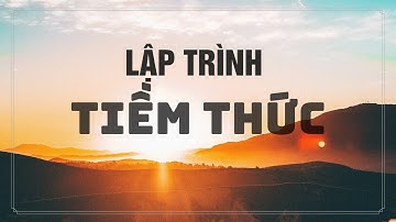 SỨC MẠNH Của TIỀM THỨC – Lập Trình Lại Để THÀNH CÔNG Không Còn Là Mơ | Chữa Lành