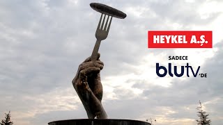 HEYKEL A.Ş. Kısa Metraj Belgeseli sadece BluTV’de