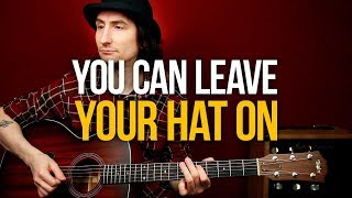 Video voorbeeld van "Как играть Joe Cocker You Can Leave Your Hat On на гитаре"