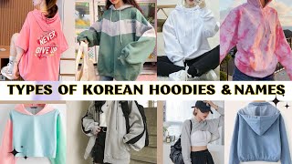 Types of korean hoodies with name/Hoodies for teenage girls/Types of hoodies with names/Hoodies name