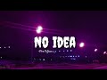 No Idea - Don Toliver ||lyrics