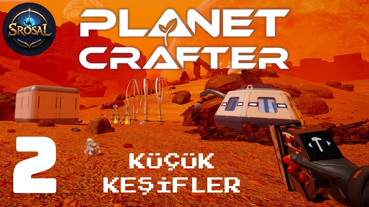 Küçük Keşiflere Başladık | Planet Crafter Türkçe | #2