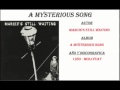 Marcies still waiting   a mysterious song 1985