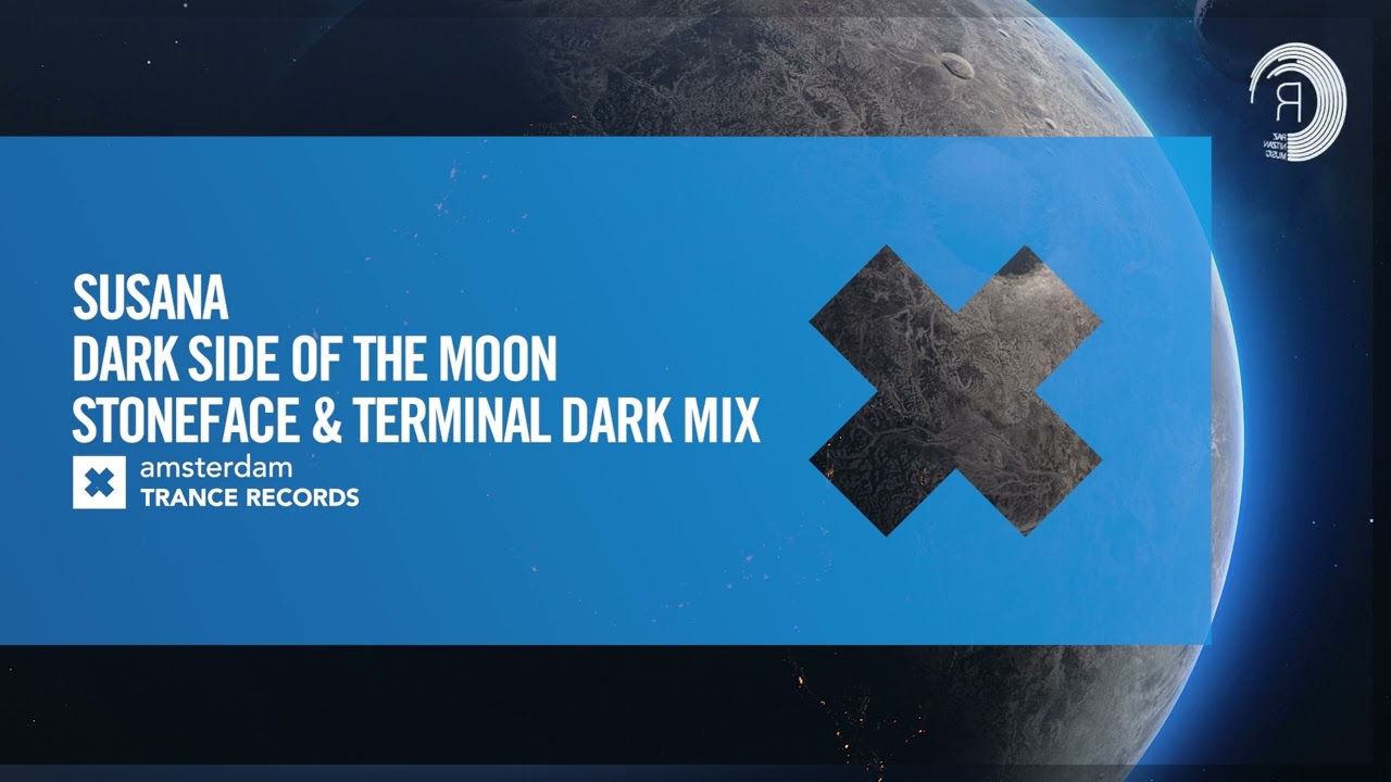 Susana - Dark Side Of The Moon (Stoneface \u0026 Terminal Dark Mix) [Amsterdam Trance] Extended