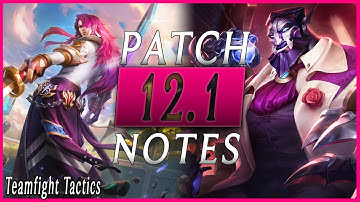 The BIGGEST Changes in Patch 12.1 | TFT Patch Notes 12.1 | Teamfight Tactics