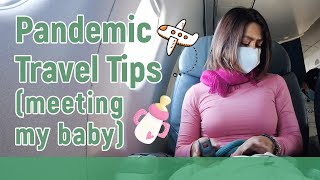 Pandemic Travel Tips + Flying to meet my baby // Alice Dixson