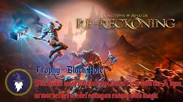 KINGDOMS OF AMALUR RE-RECKONING: FATESWORN DLC TROPHY - BLACK HOLE (Stack 100 Unholy Void Effects)
