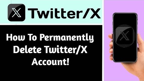 HOW TO PERMANENTLY DELETE TWITTER/X ACCOUNT | Step By Step Guide