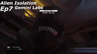 Alien Isolation Ep7: Gemini Labs.