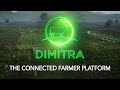 Dimitra connected farmer platform a solution for agriculture globally
