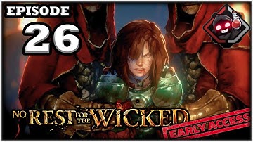 Mukluk Plays No Rest for the Wicked (Early Access) Part 26