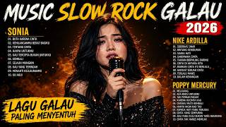 Lagu Slow Rock Galau Hits 2026🔥Nike Ardilla, Poppy Mercury, Inka Christie, Sonia | Album Cover