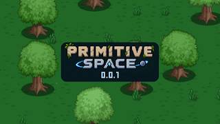 Primitive Space 0.0.1 Devlog
