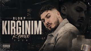 🎵 Blok3 - Kırgınım (Remix 2026) Irgınım Inım